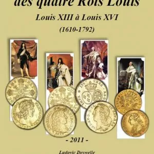 Les monnaies des quatre Rois Louis