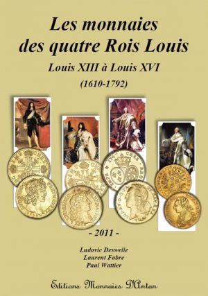 Les monnaies des quatre Rois Louis