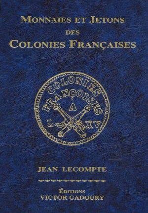 Monnaies et Jetons des Colonies Françaises