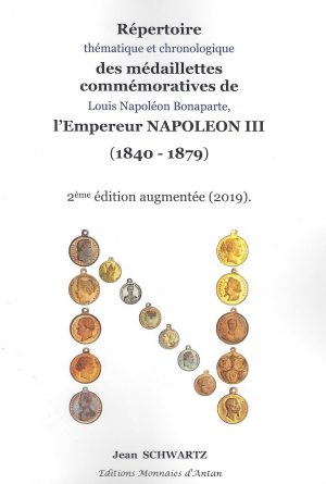 Répertoire des médaillettes commémoratives de l'Empereur NAPOLEON III (1840-1879)