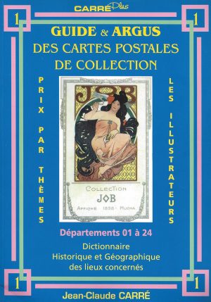 Guide et Argus des Cartes Postales de collection - Volume 1