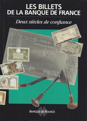 Les billets de la banque de France Deux siècles de confiance