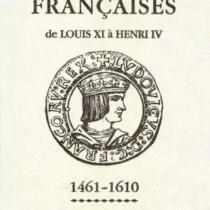 Monnaies Royales Françaises de Louis XI à Henri IV - GADOURY